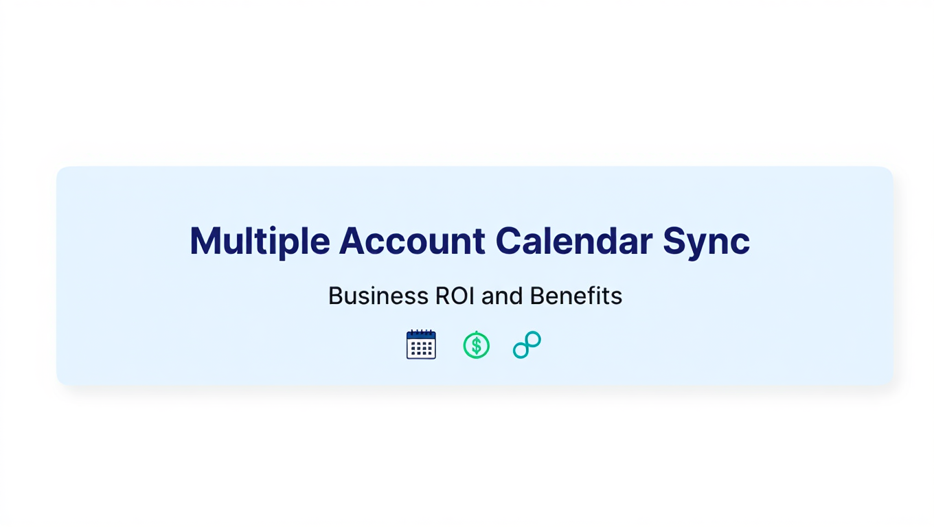 Calendar synchronization dashboard showing multiple account calendar sync business benefits with real-time bidirectional u...